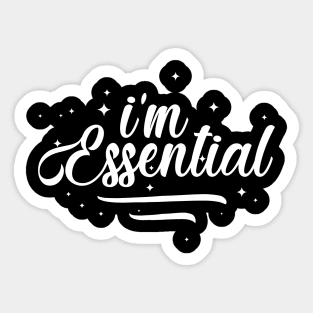 I'm Essential! Sticker